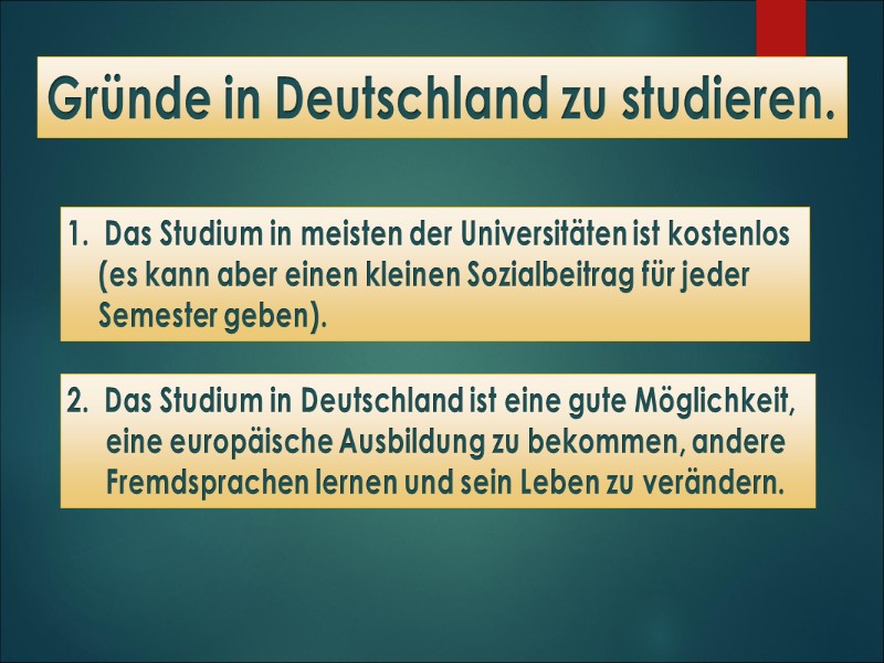 Gründe in Deutschland zu studieren. Das Studium in meisten der Universitäten ist kostenlos 